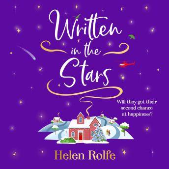 Written in the Stars - The BRAND NEW heartwarming, romantic read from BESTSELLER Helen Rolfe for 2024 (Unabridged)