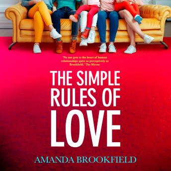Simple Rules of Love - A BRAND NEW heartbreaking, emotional story of love and family from Amanda Brookfield for Summer 2024 (Unabridged)