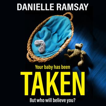 Your Baby has been taken - But who will believe you? (Unabridged)