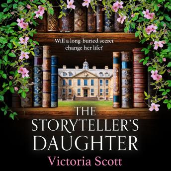 The Storyteller's Daughter - Discover a BRAND NEW gorgeously evocative, heartfelt historical read from Victoria Scott for 2025 (Unabridged)