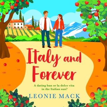 Italy and Forever - A dating ban or la dolce vita in the Italian sun? (Unabridged)