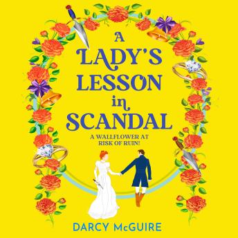Lady's Lesson in Scandal - A BRAND NEW spicy, thrilling, historical romance from Darcy McGuire for 2024 - Meet the DEADLY DAMSELS! (Unabridged)
