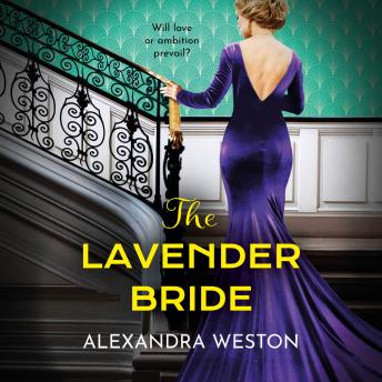 The Lavender Bride - A BRAND NEW glamorous, gripping historical read from the author of The Hollywood Governess for 2025 (Unabridged)