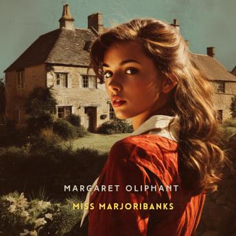 Miss Marjoribanks, Volume 2