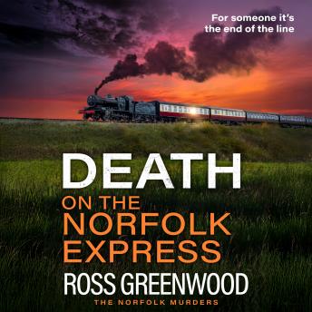 Death on the Norfolk Express - The BRAND NEW chilling crime thriller of murder, suspense and a race against time for 2026 (Unabridged)
