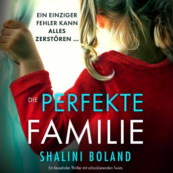 [German] - Die perfekte Familie - Ein fesselnder Thriller mit schockierenden Twists (Ungekürzt)