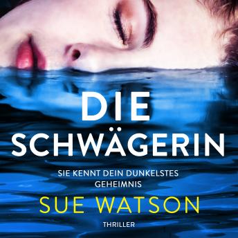 [German] - Die Schwägerin - Thriller (Ungekürzt)