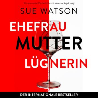 [German] - Ehefrau, Mutter, Lügnerin (Ungekürzt)