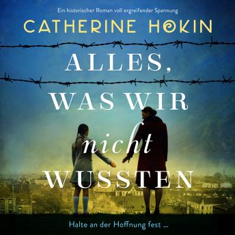 [German] - Alles, was wir nicht wussten - Ein historischer Roman voll ergreifender Spannung (Ungekürzt)