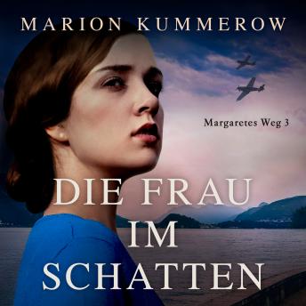 [German] - Die Frau im Schatten - Margaretes Weg, Teil 3 (Ungekürzt)