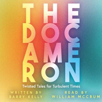 THE DOCAMERON: Twisted Tales for Turbulent Times