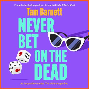 Never Bet on the Dead - The BRAND NEW razor-sharp crime thriller to keep you hooked in 2026 (Unabridged)