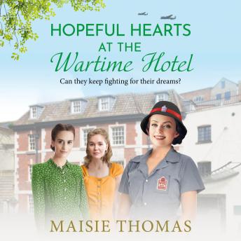 Hopeful Hearts at the Wartime Hotel - The Wartime Hotel  (Unabridged)