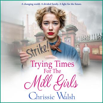 Trying Times for the Mill Girls