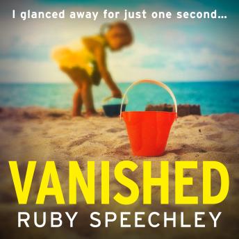Vanished - A BRAND NEW twist-filled suspense thriller of a missing child and deadly secrets (Unabridged)
