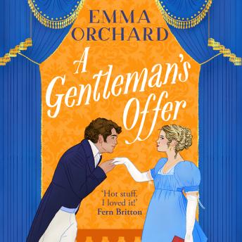 A Gentleman's Offer - The season's most scandalous Regency romance from Emma Orchard for 2025! (Unabridged)