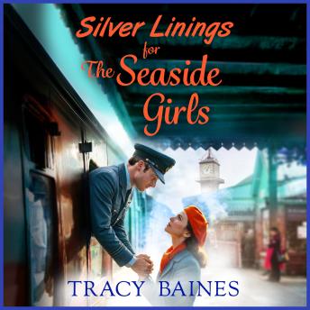 Silver Linings for The Seaside Girls - A BRAND NEW wartime saga of courage, hope and resilience for 2026 (Unabridged)
