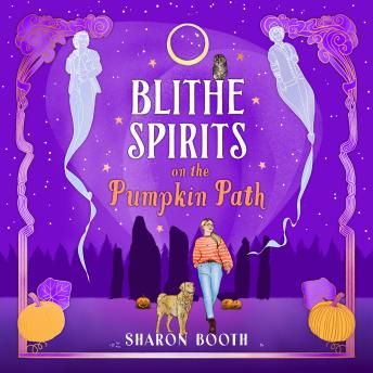 Blithe Spirits on the Pumpkin Path - Ghosts of Rowan Vale - A BRAND NEW charming cozy Halloween read from Sharon Booth for 2026, Book 5 (Unabridged)