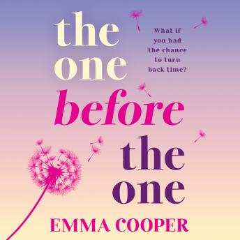 The One Before the One - Discover a BRAND NEW beautifully heartbreaking read from Emma Cooper for 2025 (Unabridged)