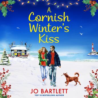A Cornish Winter's Kiss - A BRAND NEW beautifully romantic, festive read from Jo Barlett for 2025 (Unabridged)