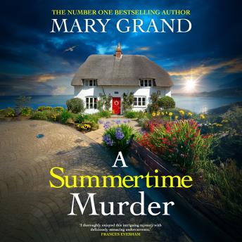 A Summertime Murder - A BRAND NEW unputdownable coastal mystery from NUMBER ONE BESTSELLER Mary Grand (Unabridged)
