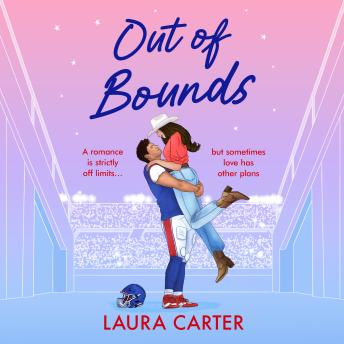 Out of Bounds - A BRAND NEW spicy friends to lovers sports romance from Laura Carter 2026 (Unabridged)
