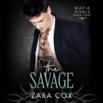 The Savage - The BRAND NEW dark and seductive mafia romance from Zara Cox for 2026 (Unabridged)