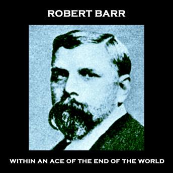 Within An Ace of the End of the World