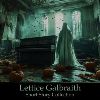 Lettice Galbraith - A Short Story Collection