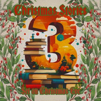 3 Christmas Stories - Set on Christmas Eve
