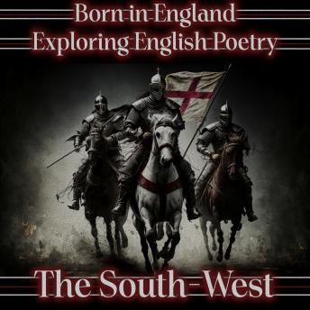Born in England – Exploring English Poetry - The South-West