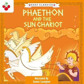 Greek Classics: Phaethon and the Sun Chariot (Easy Classics)