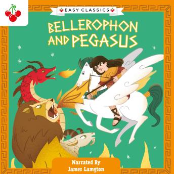 Greek Classics: Bellerophon and Pegasus (Easy Classics)