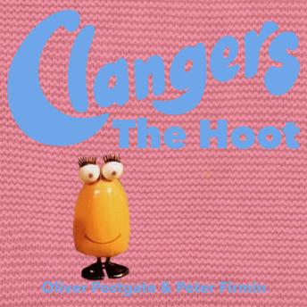 The Clangers - The Hoot: Series 1 - Episode 10