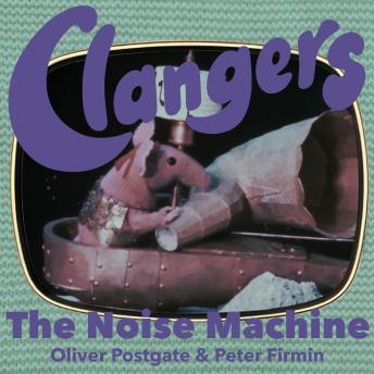 Clangers - The Noise Machine: Series 2 - Episode 7