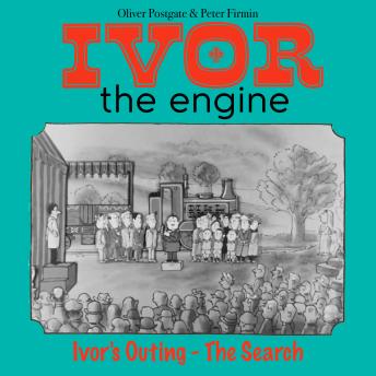 Ivor the Engine - Original Black & White Stories (1959–1962): 3. Ivor's Outing - The Search