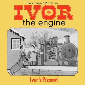 Ivor the Engine - Original Black & White Stories (1959–1962): 13. Ivor's Present (Minor Source Noise)