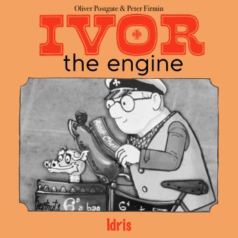 Ivor the Engine - Original Black & White Stories (1959–1962): 15. Idris