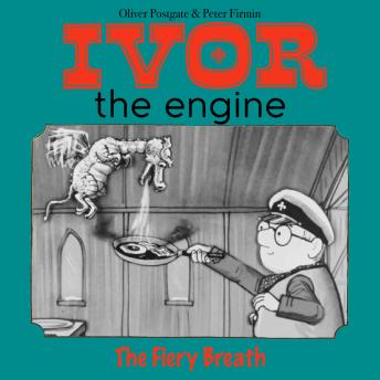 Ivor the Engine - Original Black & White Stories (1959–1962): 16. The Fiery Breath