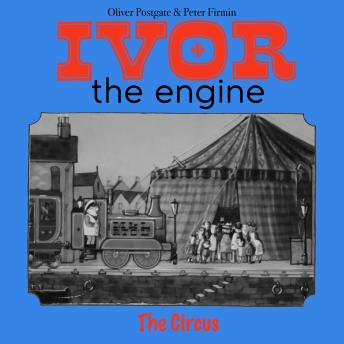 Ivor the Engine - Original Black & White Stories (1959–1962): 22. The Circus