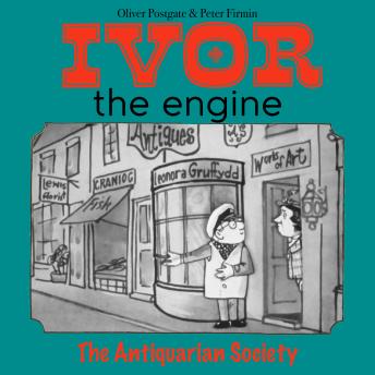 Ivor the Engine - Original Black & White Stories (1959–1962): 25. The Antiquarian Society