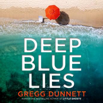 Deep Blue Lies - Gregg Dunnett Deep Blue Lies - Gregg Dunnett