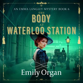 The Body at Waterloo Station: An unputdownable historical murder mystery