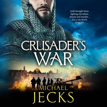 Crusader's War  - The BRAND NEW historical adventure of war, faith & conquest from Michael Jecks for 2026, perfect for fans of Conn Iggulden! (Unabridged)