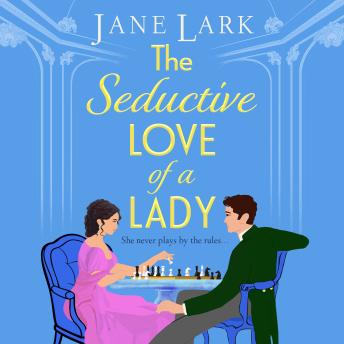The Seductive Love of a Lady - The Marlow Family Secrets - An addictively passionate Regency romance perfect for fans of Beverley Watts, Eloisa James and Bridgerton (Unabridged)