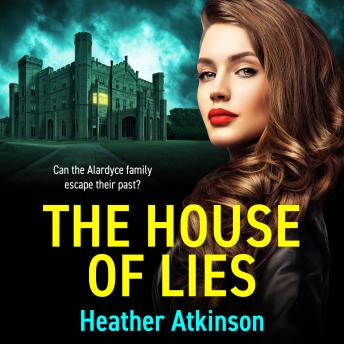 The House of Lies - A BRAND NEW chilling tale of family secrets, betrayal and terror (Unabridged)