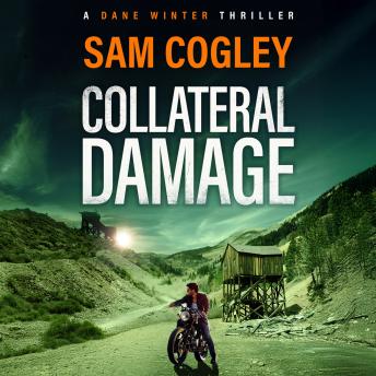 Collateral Damage - An intense and gritty BRAND NEW instalment to Sam Cogley's thriller series for 2026 (Unabridged)