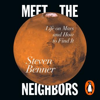 Meet the Neighbors: Life on Mars and How to Find It