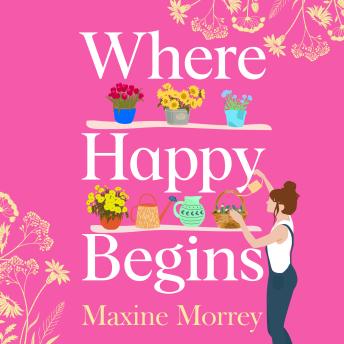 Where Happy Begins - A BRAND NEW delightful story of summer secrets and unexpected love for 2026 (Unabridged)