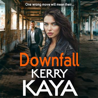 Downfall - A criminally good gangland thriller from bestselling author Kerry Kaya for 2024 (Unabridged)